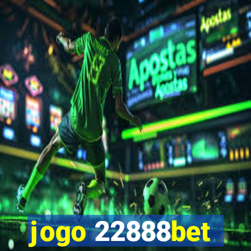 jogo 22888bet